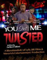 Watch You Got Me Twisted! 9movies