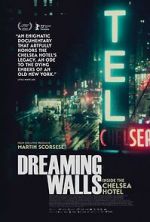 Watch Dreaming Walls: Inside the Chelsea Hotel 9movies