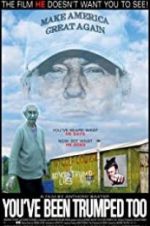 Watch You\'ve Been Trumped Too 9movies