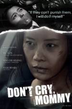 Watch Dont Cry Mommy 9movies
