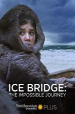 Watch Ice Bridge: The impossible Journey 9movies