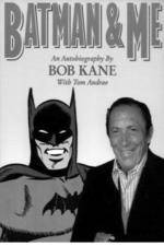 Watch Batman and Me: A Devotion to Destiny, the Bob Kane Story 9movies