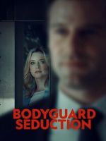 Watch Bodyguard Seduction 9movies