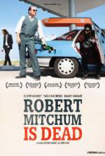 Watch Robert Mitchum Is Dead 9movies