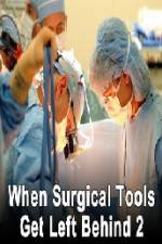 Watch When Surgical Tools Get Left Behind 2 9movies