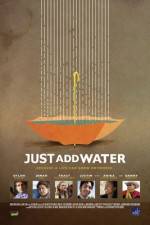 Watch Just Add Water 9movies