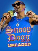 Watch Snoop Dogg: Uncaged 9movies