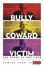 Watch Bully. Coward. Victim. The Story of Roy Cohn 9movies