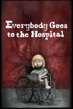 Watch Everybody Goes to the Hospital (Short 2021) 9movies
