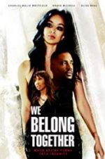 Watch We Belong Together 9movies