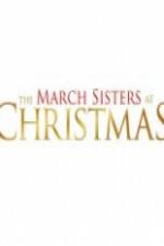 Watch The March Sisters at Christmas 9movies