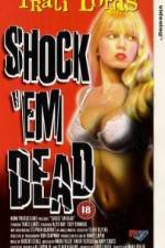 Watch Shock 'Em Dead 9movies