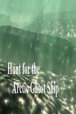 Watch Hunt for the Arctic Ghost Ship 9movies