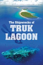 Watch World War 2: The Shipwrecks of Truk Lagoon 9movies