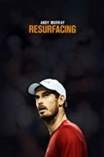 Watch Andy Murray: Resurfacing 9movies
