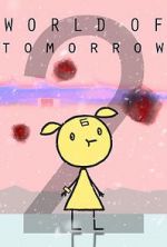 Watch World of Tomorrow Episode Two: The Burden of Other People\'s Thoughts 9movies