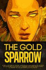 Watch The Gold Sparrow 9movies