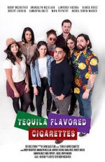 Watch Tequila Flavored Cigarettes 9movies