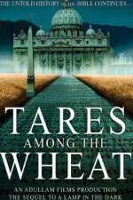 Watch Tares Among the Wheat: Sequel to a Lamp in the Dark 9movies