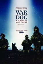 Watch War Dog: A Soldier\'s Best Friend 9movies