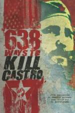 Watch 638 Ways to Kill Castro 9movies