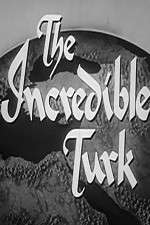 Watch The Incredible Turk 9movies