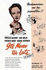 Watch It\'s Never Too Late 9movies