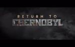 Watch Return to Chernobyl 9movies