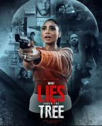 Watch What Lies Under the Tree 9movies