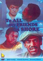 Watch To All My Friends on Shore 9movies