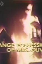 Watch The Strange Possession of Mrs Oliver 9movies