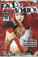 Watch Faces of Schlock 9movies