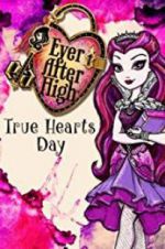 Watch Ever After High: True Hearts Day 9movies