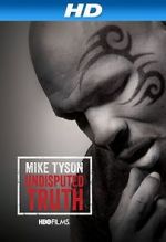 Watch Mike Tyson: Undisputed Truth 9movies