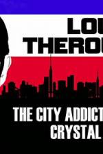 Watch Louis Theroux: The City Addicted To Crystal Meth 9movies