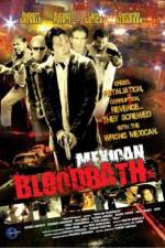 Watch Mexican Bloodbath 9movies
