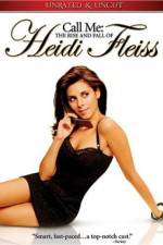 Watch Call Me: The Rise and Fall of Heidi Fleiss 9movies