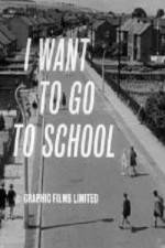 Watch I Want to Go to School 9movies