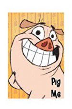 Watch Pig Me 9movies