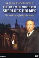 Watch The Man Who Murdered Sherlock Holmes 9movies
