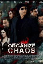 Watch Organize Chaos 9movies