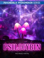 Watch Psilocybin: The Magic Portal (Short 2019) Megavideo