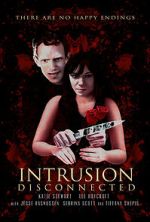 Watch Intrusion: Disconnected 9movies