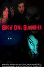 Watch Snow Owl Slaughter 9movies