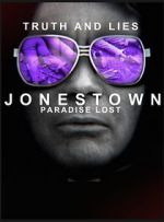 Watch Truth and Lies: Jonestown, Paradise Lost 9movies