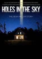 Watch Holes in the Sky: The Sean Miller Story 9movies