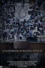 Watch A Guidebook to Killing Your Ex 9movies