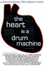 Watch The Heart Is a Drum Machine 9movies