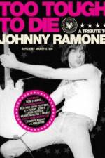 Watch Too Tough to Die: A Tribute to Johnny Ramone 9movies