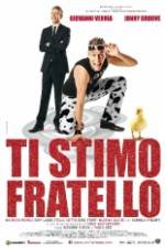 Watch Ti stimo fratello 9movies